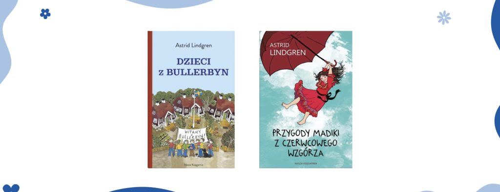 Dzieci z Bullerbyn. Najważniejsze książki w moim życiu.