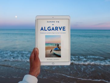 Zanurz się w Algarve. Przewodnik o najpiękniejszych miejscach w algarve